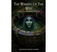 The Wishing of the Well: Hope in Troubled Waters