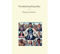 The Wishing-Ring Man (Classic Books)