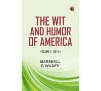 The Wit and Humor of America, Volume V. (of X.)