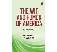 The Wit and Humor of America, Volume V. (of X.)