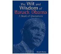The Wit And Wisdom Of Barack Obama