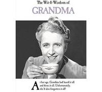 The Wit and Wisdom of Grandma: from the BESTSELLING Greetings Cards Emotional Rescue - [Version Originale] Inconnu (Auteur)