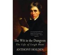 The Wit in the Dungeon - [Version Originale] Anthony Holden (Auteur)