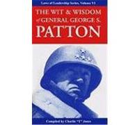 The Wit & Wisdom of General George S. Patton