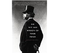 The Wit & Wisdom Of Mark Twain
