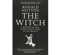 The Witch: A History of Fear, from Ancient Times to the Present