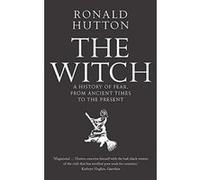 The Witch: A History of Fear, from Ancient Times to the Present - [Version Originale] Inconnu (Auteur)