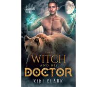The Witch and His Doctor (Kincaid Pack Book 6)