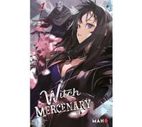 The Witch and Mercenary - Tome 01 Kaeru Chohokiteki (Auteur), Bench Kanase (Illustration)