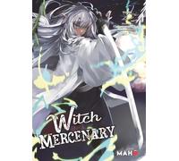 The Witch and Mercenary - Tome 02