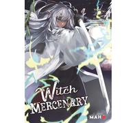 The Witch and Mercenary - Tome 02 - Kaeru Chohokiteki - Maho - broché - Manga
