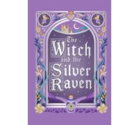 The Witch and the Silver Raven: An illustrated Fairy tale Romance