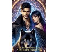 The Witch And The Wolf: A Chosen Bond Forged By Fate