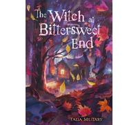 The Witch at Bittersweet End - Talia Military - Simon & Schuster Books For Young Readers - ebook (ePub) - Livre
