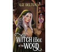 The Witch at the Edge of the Wood