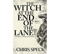 The Witch at the End of the Lane: Four ghosts, a kidnap, and a murder