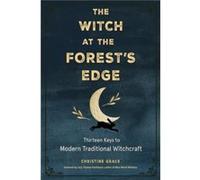 The Witch at the Forests Edge by Christine Christine Grace Grace Christine Christine Grace Grace (Auteur)