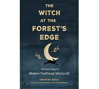 The Witch at the Forests Edge by Christine Christine Grace Grace Christine Christine Grace Grace (Auteur)
