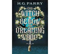 The Witch Below the Dreaming Wood - H. G. Parry - Orbit - ebook (ePub) - Livre