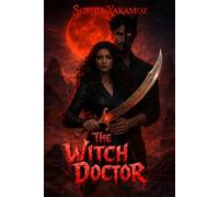 The Witch Doctor: Part 1 of 3, Hellblades Series