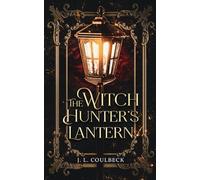 The Witch Hunter's Lantern