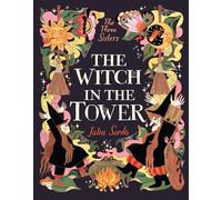The Witch in the Tower: A coming-of-age fantasy epic for children aged 5-9, named one of The Times' best children’s books of 2025!