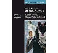 The Witch of Edmonton: William Rowley, Thomas Dekker, John Ford