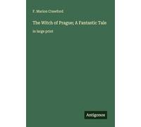 The Witch of Prague; A Fantastic Tale: in large print