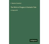 The Witch of Prague; A Fantastic Tale: in large print