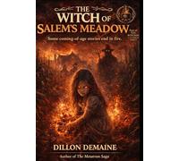 The Witch of Salem's Meadow: A Folk Horror of Fire, Ritual, and a Town Gone Mad