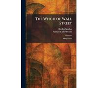 The Witch of Wall Street: Hetty Green