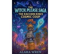 The Witch, Please Saga: The Raccoon King's Cosmic Coup