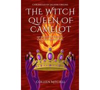 The Witch Queen of Camelot: An Arthurian Fantasy & Villain Origin Novel