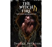 The Witch’s Fire: The Power I Never Asked For