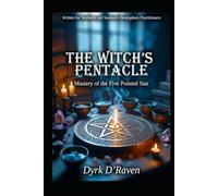 The Witch’s Pentacle: Mastery of the Five Pointed Star