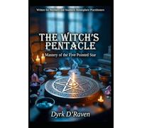 The Witch’s Pentacle: Mastery of the Five Pointed Star