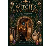 The Witch’s Sanctuary: A Cosy Colouring Book for Modern Witches