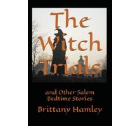 The Witch Trials and Other Salem Bedtime Stories