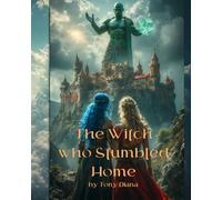 The Witch Who Stumbled Home