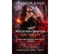 The Witch Who Tempted the Night: A Forbidden Sapphic Fantasy Romance of Vampire Desire and Deadly Betrayal