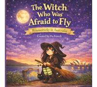 The Witch Who Was Afraid to Fly: Broomsticks to Australia