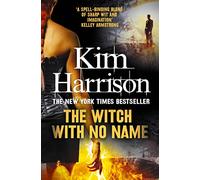 Kim Harrison – The Witch With No Name – Broché