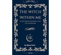 The Witch Within Me: A Mysterious Journey into the Unknown