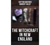 The Witchcraft Delusion in New England