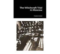 The Witchcraft Trial in Moscow