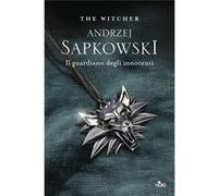 The Witcher - 1: Il guardiano degli innocenti | Andrzej Sapkowski Andrzej SapkowskiAndrzej Sapkowski (Auteur)