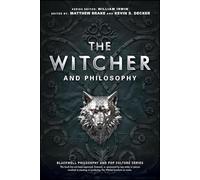 The Witcher and Philosophy: Toss a Coin to Your Philosopher