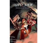 The Witcher Volume 7: The Ballad of Two Wolves
