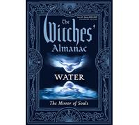 The Witches' Almanac 2026-2027: Water: The Mirror of Souls
