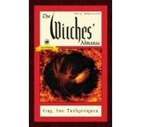 The Witches' Almanac: Issue 34, Spring 2015 To Spring 2016
